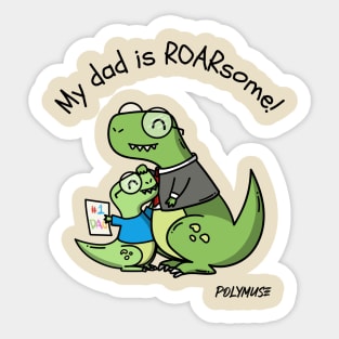 My dad is ROARsome! Sticker